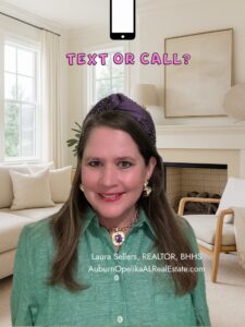 Auburn REALTOR® Laura Sellers—text or call for fast, friendly real estate help in Auburn and Opelika