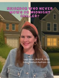 Funny real estate lifestyle choice between neighbor who never mows and midnight griller in Opelika Alabama