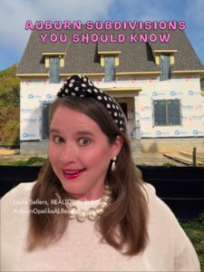 Auburn Subdivisions You Should Know | REALTOR® Laura Sellers, Auburn, AL Auburn subdivisions you should know