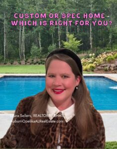 Custom home vs spec home in Auburn Alabama