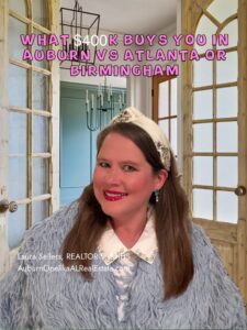 What $400,000 buys you in Auburn Alabama compared to Atlanta or Birmingham