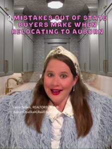 Out-of-state buyers relocating to Auburn Alabama learning the 3 biggest relocation mistakes