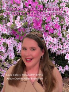 commute convenience vs quiet neighborhood auburn alabama housing decision