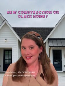 New construction vs older homes in Auburn Alabama comparison