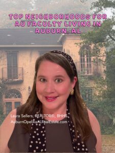 Top neighborhoods for Auburn University faculty living in Auburn Alabama