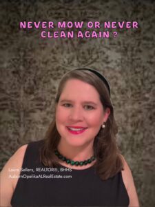 Move to Auburn – Never Mow Again or Never Clean Again?