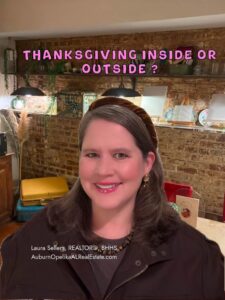 Laura Sellers discusses Auburn homes with outdoor living and Thanksgiving dining inside or outside